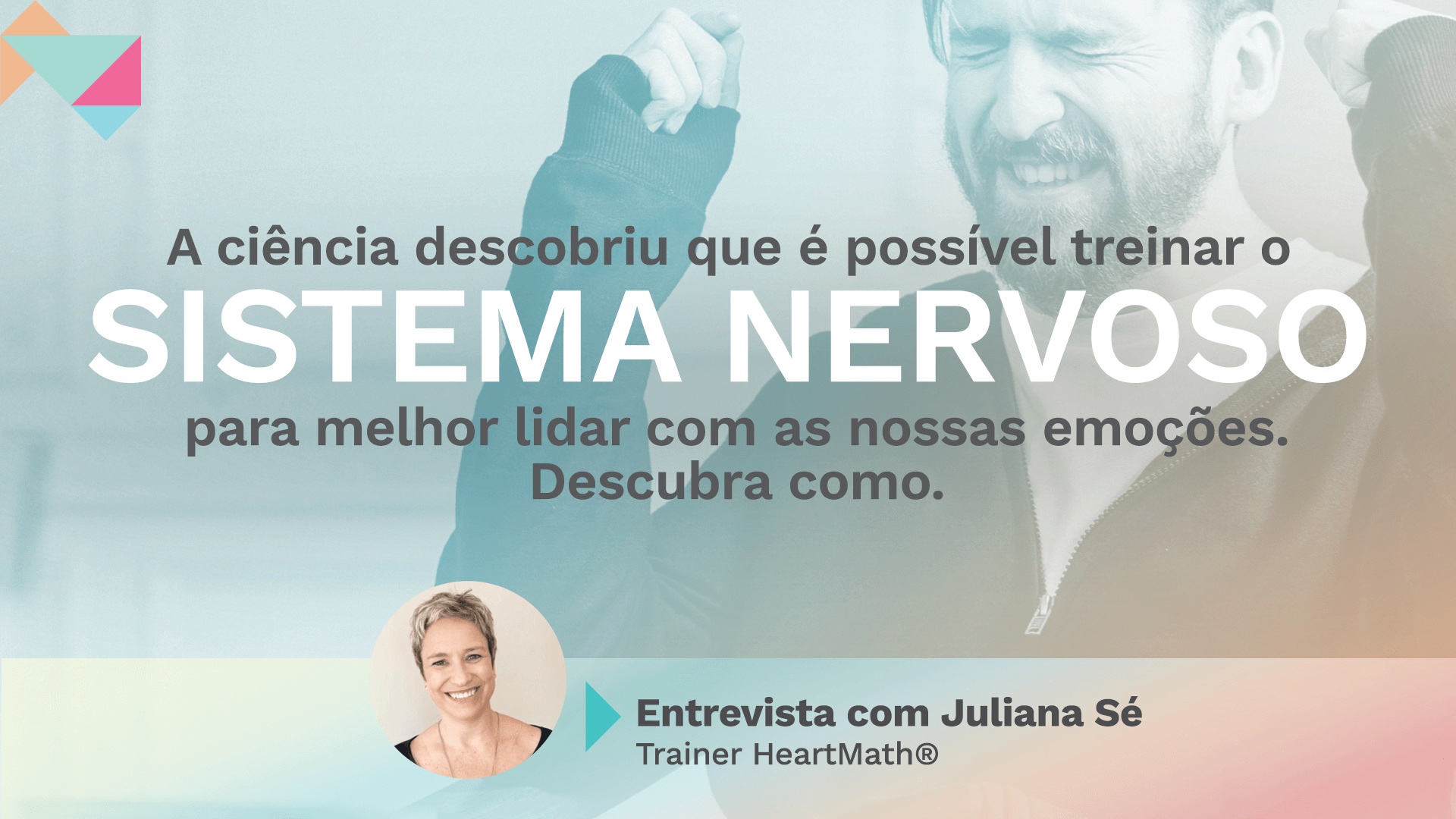 A ciência descobriu que é possível treinar o sistema nervoso para melhor lidar com as nossas emoções. Descubra como